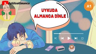 EYLÜLCE ALMANCA  UYKUDA ALMANCA ÖĞREN A1 [upl. by Kcirdor]