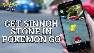 How to Get Sinnoh Stone on Pokemon GO 2024  Sinnoh Stone Procurement on Pokemon GO [upl. by Trembly138]