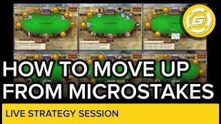 How To Move Up From Microstakes The Right Way [upl. by Plato]