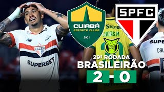 SÃO PAULO PERDE PARA O CUIABÁ NA ARENA PANTANAL CUIABÁ 2 x 0 SÃO PAULO Brasileirão  Narração [upl. by Aciretal]