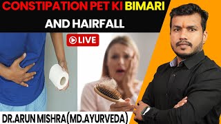 Constipation Pet ki Bimari and Hairfall mishraveda [upl. by Htrahddis617]