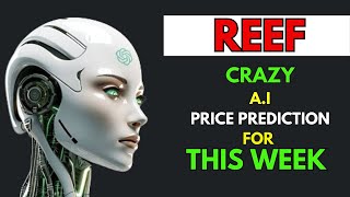 Insane REEF COIN Price Prediction for THIS WEEK by AI [upl. by Alys]