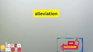 How to Pronounce alleviation [upl. by Helbona]