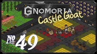 Gnomoria Castlegoat  Episode 49 Gnomish Arms Race [upl. by Yellas]