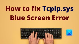 How to fix Tcpipsys Blue Screen Error on Windows computer [upl. by Ivel]