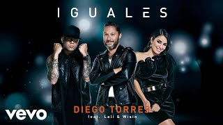 Diego Torres  Iguales Audio ft Lali Wisin [upl. by Lalita]