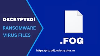 How to Decrypt FOG Files and Remove Virus  FOG Ransomware Decryptor  Removal and Guide [upl. by Assej758]