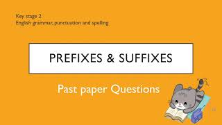 SATs Past Paper Questions Prefixes amp Suffixes [upl. by Mable]