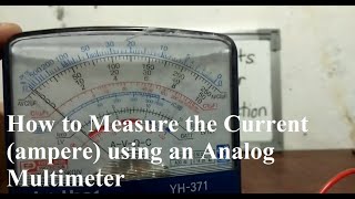 How to Measure Current Amperes using Analog Multimeter [upl. by Joshuah]