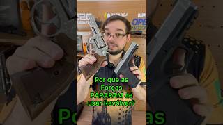 Por que Forças trocaram Revólver por Pistola shorts [upl. by Haines]