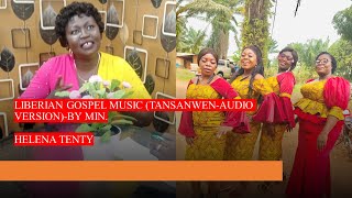 LiberianKhran Gospel Music TansawenAudio VersionBY Min Helena Tenty [upl. by Enilraep450]