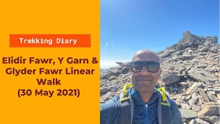 Elidir Fawr Y Garn amp Glyder Fawr Linear Walk 30 May 2021 [upl. by Imhskal]