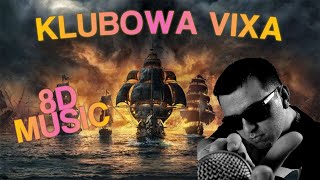 Cypis  Klubowa Vixa ale to pieśń piratów 8D [upl. by Kristopher]