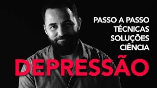 DEPRESSÃO  Como melhorar  Passo a Passo [upl. by Nonohcle]