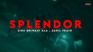 SPLENDOR  SENU BHIWANI ALA  SAHIL FRAIN  OFFICIAL AUDIO  DHAKAD RECORDS  REUPLOAD [upl. by Llenrev358]