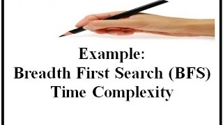 Example Breadth First Search BFS Time Complexity [upl. by Pearle]