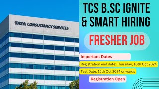 Tcs Fresher Job For Bsc  TCS BSc Ignite amp Smart Hiring  Registration Open [upl. by Linnette640]