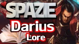 ♥ The Story of Darius League of Legends [upl. by Anairol895]