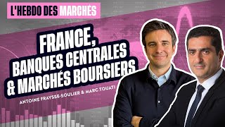 France Banques centrales amp Marchés boursiers  LHebdo des Marchés [upl. by Puduns]