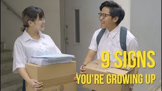 9 Signs Youre Growing Up [upl. by Weismann]