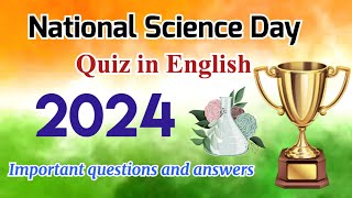 National Science Day Quiz in English 2024  Science day Quiz Questions and answers  C V Raman Quiz [upl. by Gnak]