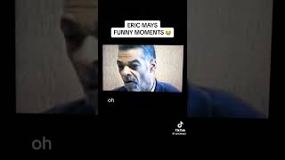 Eric mays funny moments ericmays ericfunny funnymoments [upl. by Reppiks575]