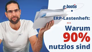 Lastenheft für ERPSysteme Warum 90 nutzlos sind und wie Sie es besser machen  ebootis ag [upl. by Llien]