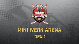 President Cup 2024 Mini WERK ARENA  den 1 [upl. by Bodrogi]