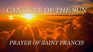 CANTICLE OF THE SUN  Prayer of Saint Francis  Words [upl. by Dorena]