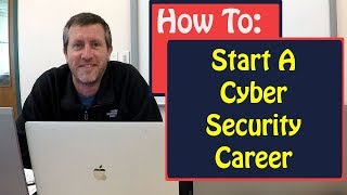 How To Start A Career In CyberSecurity [upl. by Blakeley326]