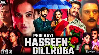 Phir Aayi Hasseen Dillruba Full Movie Review amp Facts HD  Taapsee Pannu  Vikrant Massey [upl. by Annaerdna179]