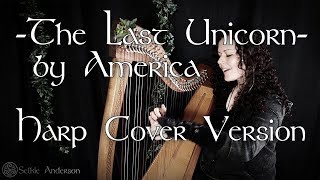 quotThe Last Unicornquot America  Harp Cover [upl. by Mahala]