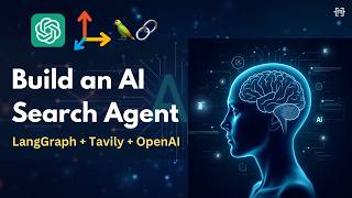 Building a ContextAware AI Search Agent Integrating LangGraph Tavily and OpenAI [upl. by Voccola519]