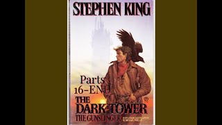 The Dark Tower Audiobook The Gunslinger Parts 16 END [upl. by Aniakudo]