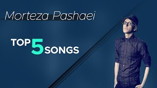 Morteza Pashaei  Top 5 I Vol 2  پنج تا از بهترین آهنگ های مرتضی پاشایی [upl. by Moretta]