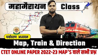 CTET Aug 2023  Train Map amp Direction  CTET 202223 Exam में पूछे गए सभी प्रश्न BY DK Gupta [upl. by Aicelaf]