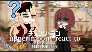 upper moons react to makima part 1 RUSENG [upl. by Rosel]