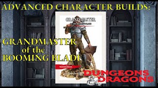 DND5E Advanced Character Guide GrandMaster of the Booming Blade [upl. by Westhead]