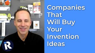 Companies That Will Buy Your Invention Ideas [upl. by Yelekalb]