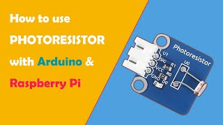 How to use Photoresistor Sensor Module with ArduinoampRaspberry Pi [upl. by Fidellas]