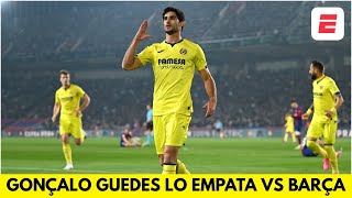 GOL DEL VILLARREAL que se lo empata al BARCELONA Gonçalo Guedes marca el 33 en Montjuic  La Liga [upl. by Pinette782]