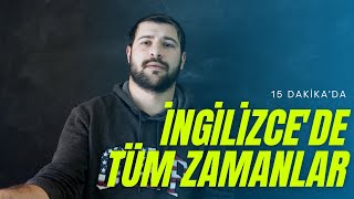 İNGİLİZCEDE TÜM ZAMANLAR  15 DAKİKADA [upl. by Alyakcm394]