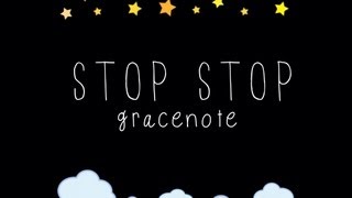 Gracenote  Stop Stop Official Lyric Video [upl. by Brigham]