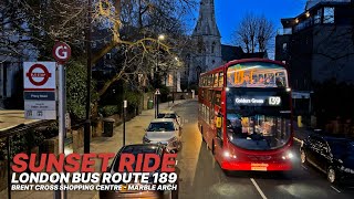 Experience London at dusk from the upper deck Bus Ride from Brent Cross to Marble Arch on Bus 189 🚌 [upl. by Kavanagh]