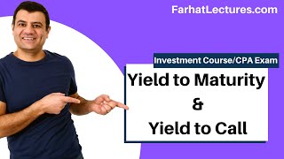 Yield to Maturity ampYield to Call of bond l Essentials of Investments Course CPA Exam BAR CFA Exam [upl. by Gustin]