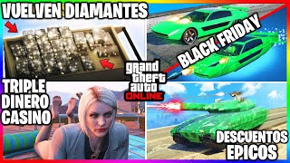 NUEVA ACTUALIZACION Vuelven DIAMANTES TRIPLE DINERO BLACK FRIDAY en GTA APROVECHAA  GTA Online [upl. by Pomeroy]