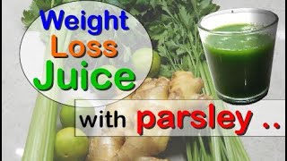 Weight Loss Juice  Parsley Lemon Celery amp Ginger  Fat Burning Recipe [upl. by Nosirrag475]