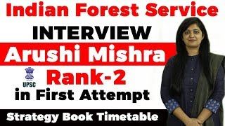 UPSC IFoS topper interview AIR 2 Arushi Mishra Strategy to prepare for Indian Forest Service UPSC [upl. by Aerdnahc]