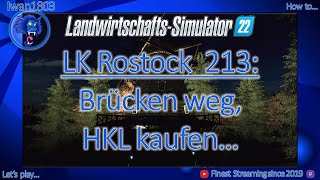 🚜 LS22 LK Rostock 213 Brücken weg HKL kaufen [upl. by Naiviv376]