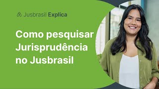 Como pesquisar Jurisprudência no jusbrasil  Jusbrasil Explica [upl. by Winer]